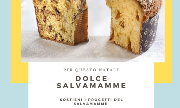 A Natale prenota il tuo Dolce Salvamamme, fai del bene mangiando bene!